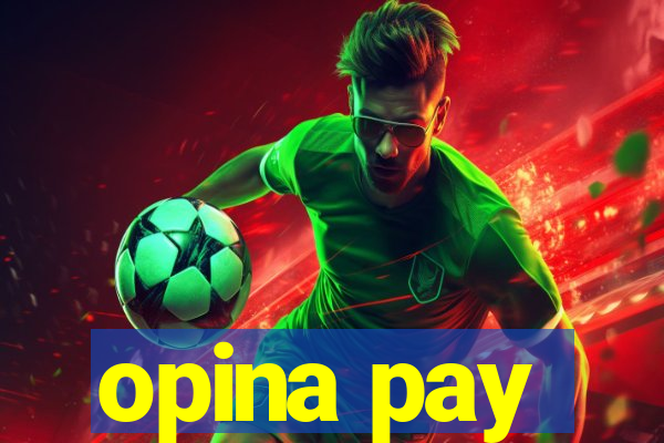 opina pay